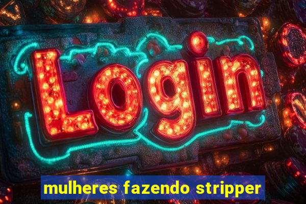 mulheres fazendo stripper